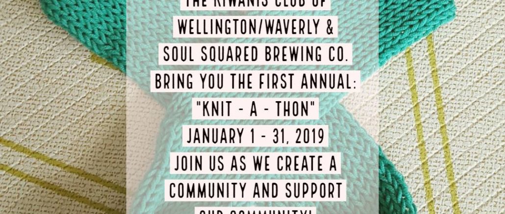 A community “Knit-a-thon” sponsored by the Wellington – Waverly Kiwanis Club and Soul Squared Brewing Company