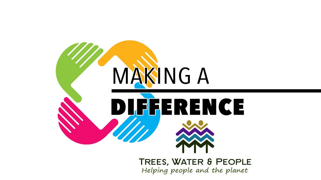 Making a Difference: Trees, Water and People - North Forty News