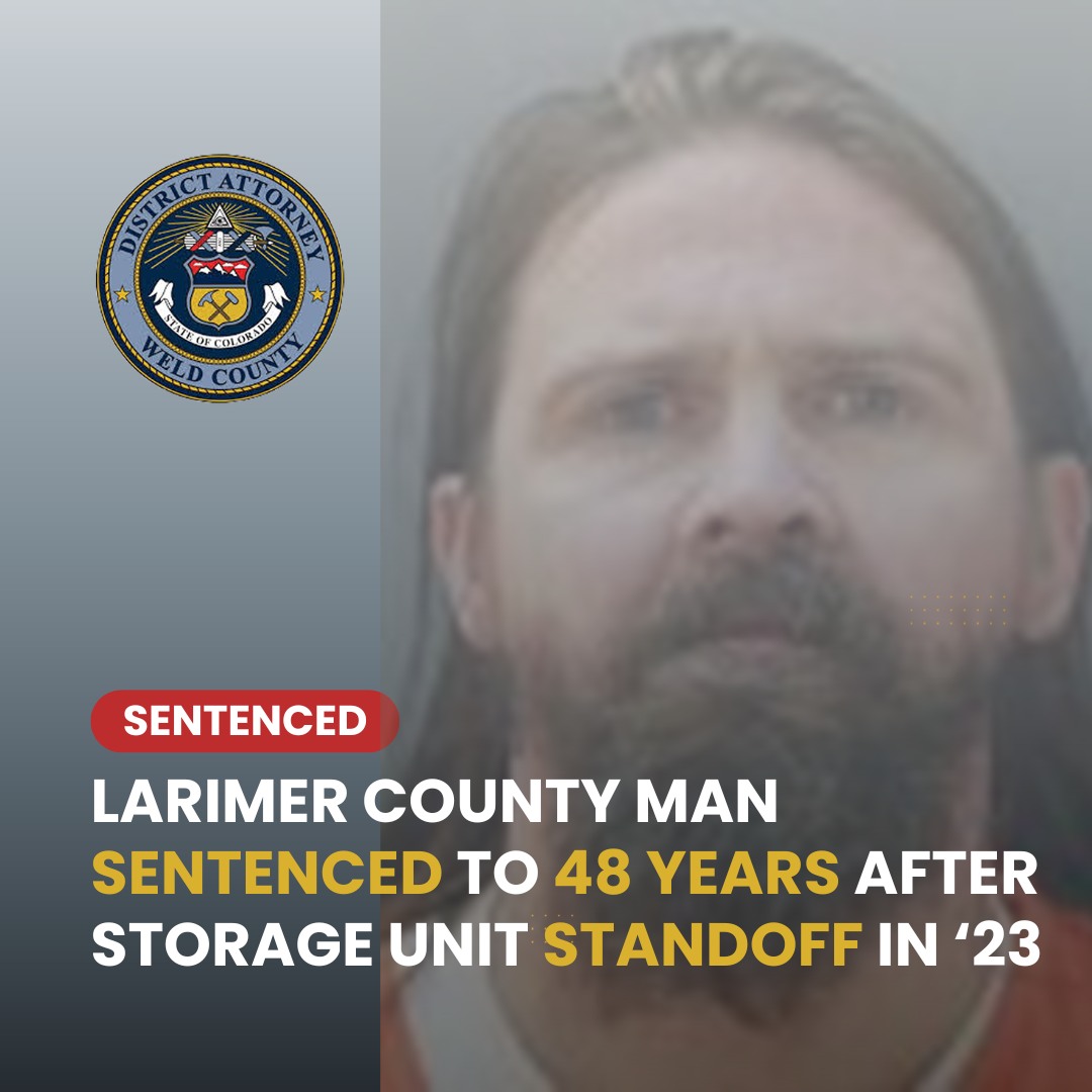 Larimer County Man Sentenced to 48 Years After Violent Standoff